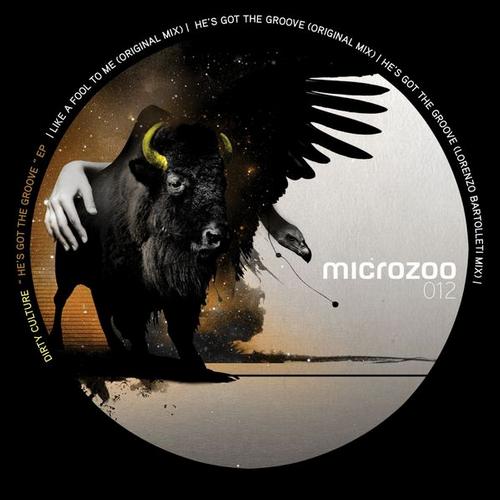 image cover: Dirty Culture - He’s Got The Groove EP [MICROZOO012]