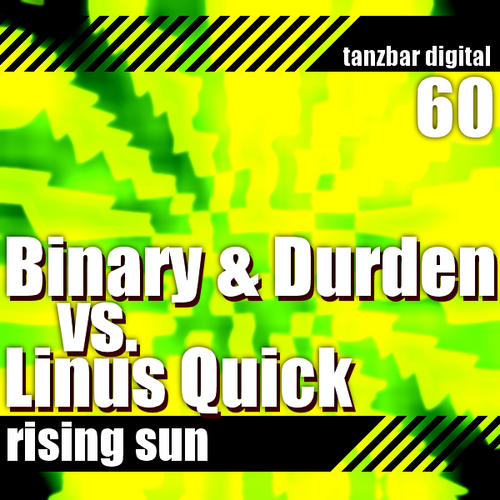 image cover: Binary & Durden Vs Linus Quick - Rising Sun [TANZBARDIGITAL060]