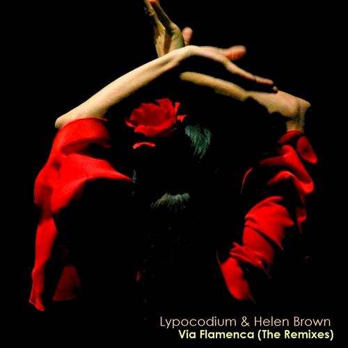 image cover: Lypocodium & Helen Brown - Via Flamenca (The Remixes) [CLO08194]