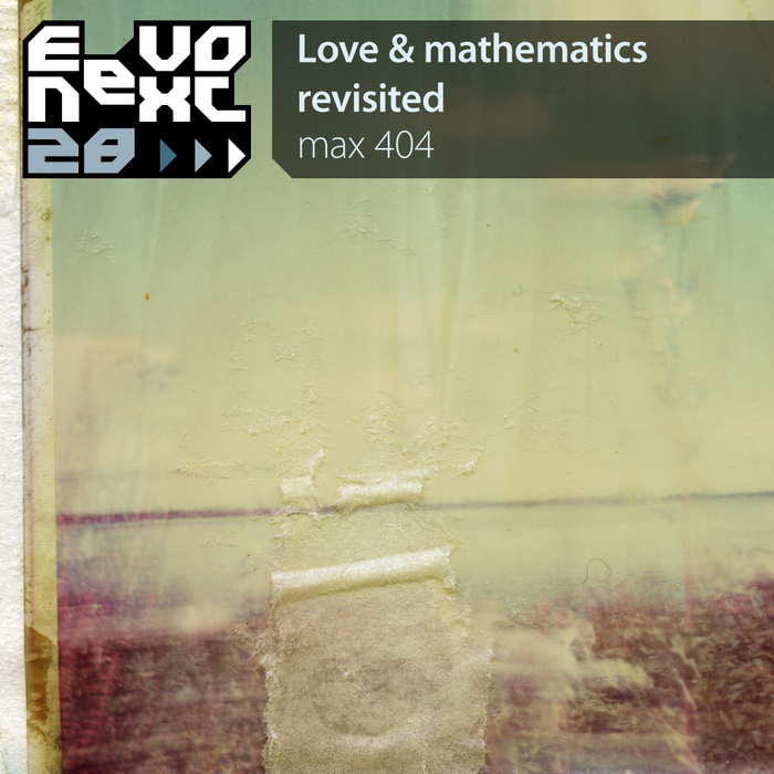 image cover: Max 404 - Love And Mathematics Revisited [NEXT28]