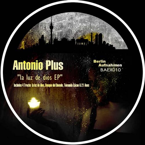 image cover: Antonio Plus - La Luz De Dios EP [BAEX010]
