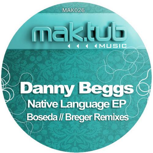 image cover: Danny Beggs - Native Language EP [MAK026]