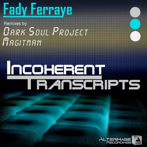 image cover: Fady Ferraye - Incoherent Transcripts [AIR032]