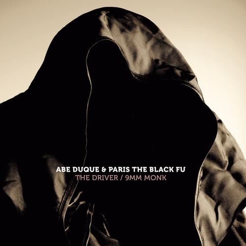 image cover: Abe Duque & Paris The Black Fu - The Driver / 9MM Monk [EPM12]