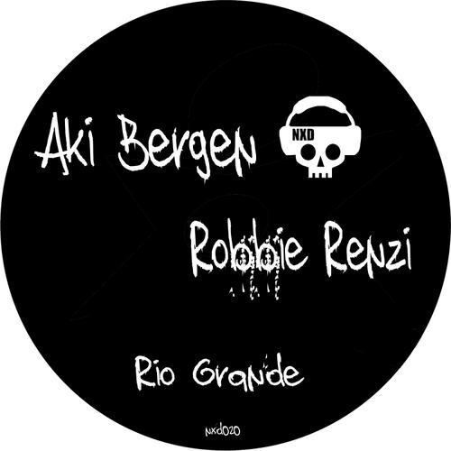 image cover: Aki Bergen & Robbie Renzi - Rio Grande [NXD20]