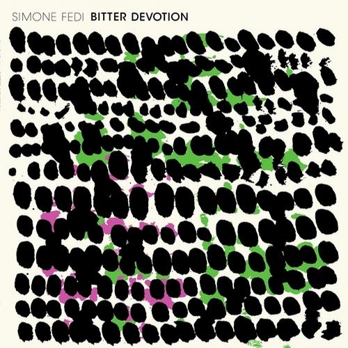 image cover: Simone Fedi – Bitter Devotion (Incl. Ewan Pearson Mixes) [541416504621D]