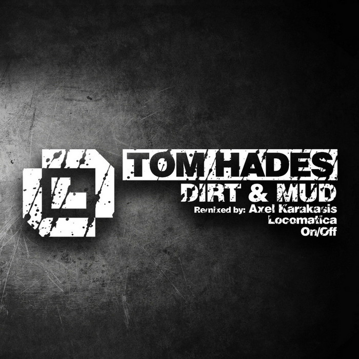 image cover: Tom Hades - Dirt & Mud [LCMTC014]