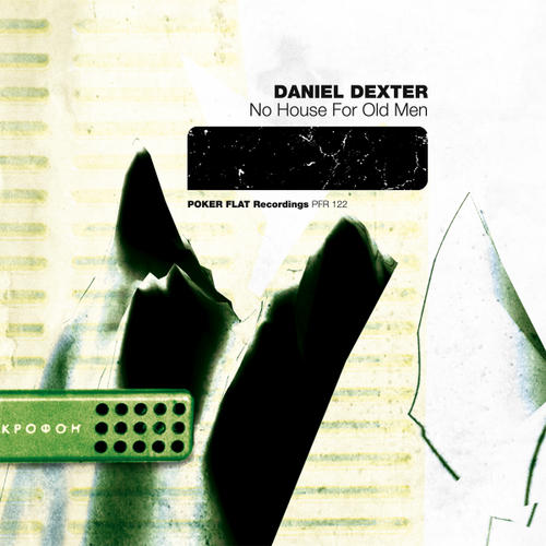 image cover: Daniel Dexter - No House For Old Men [PFR122]