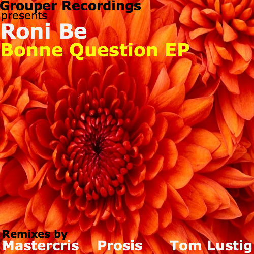 image cover: Roni Be - Bonne Question EP [GROUPER117]