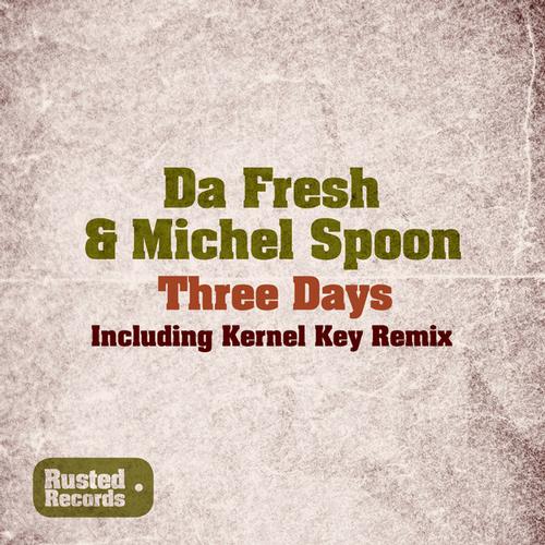 image cover: Da Fresh & Michel Spoon - Three Days [RSTD019]