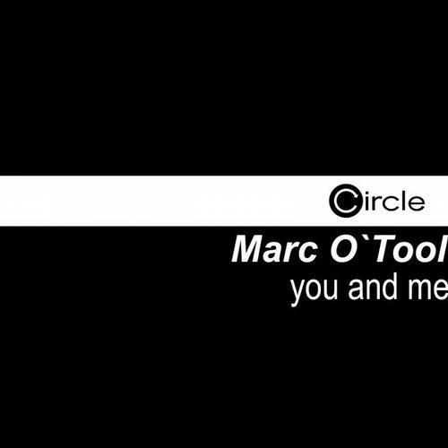 image cover: Marc O'Tool - You And Me [CIRCLEDIGITAL0838]