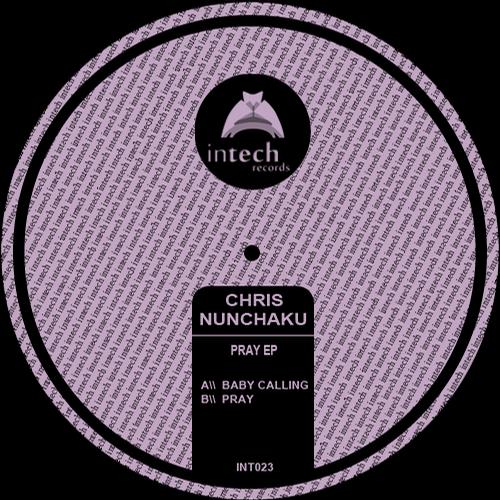image cover: Chris Nunchaku - Pray EP [INT023]