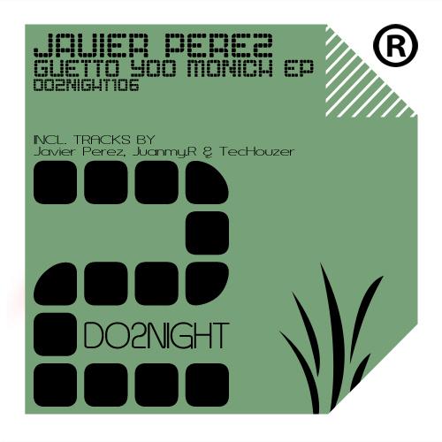 image cover: Javier Perez – Guetto Yoo Monich [DO2NIGHT106]