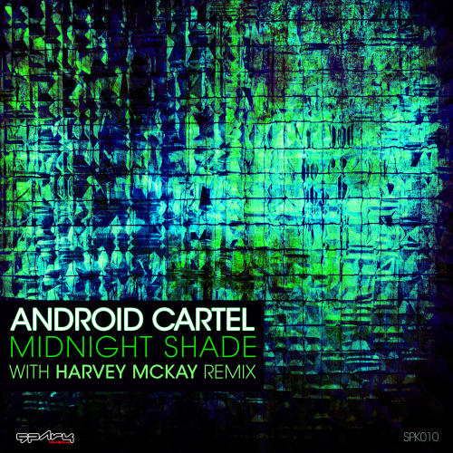 image cover: Android Cartel – Midnight Shade [SPKO10]