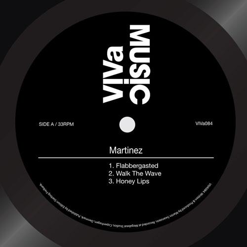 image cover: Martinez - Flabbergasted EP [VIVA084]