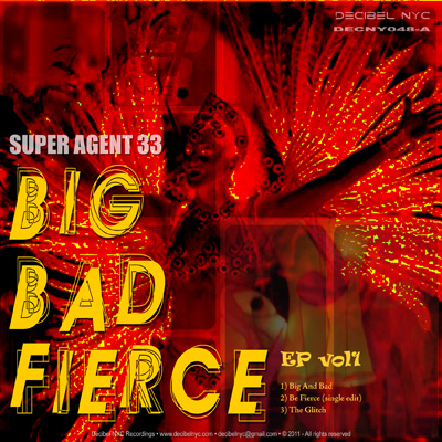 image cover: Super Agent 33 - Big Bad Fierce EP (vol 1) [DECNY048A]