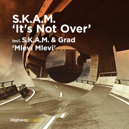 image cover: S.K.A.M. - Its Not Over [HWD09]