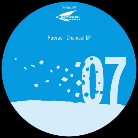 Pawas – Dhamaal EP  (OWSPEZI 007)
