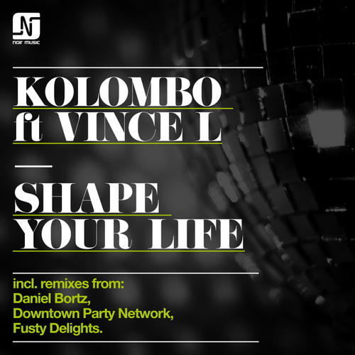 image cover: Kolombo - Shape Your Life [NMW027]