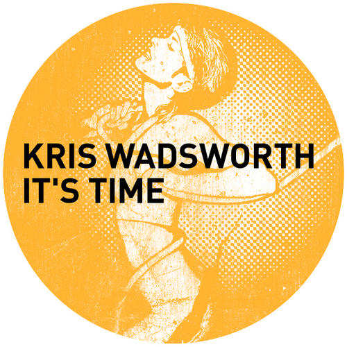 image cover: Kris Wadsworth - Its Time [GPM146]
