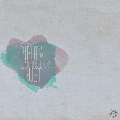 image cover: Bajka, Pirupa - Trust (youANDme,Gregorythme Remixes) [REB061]