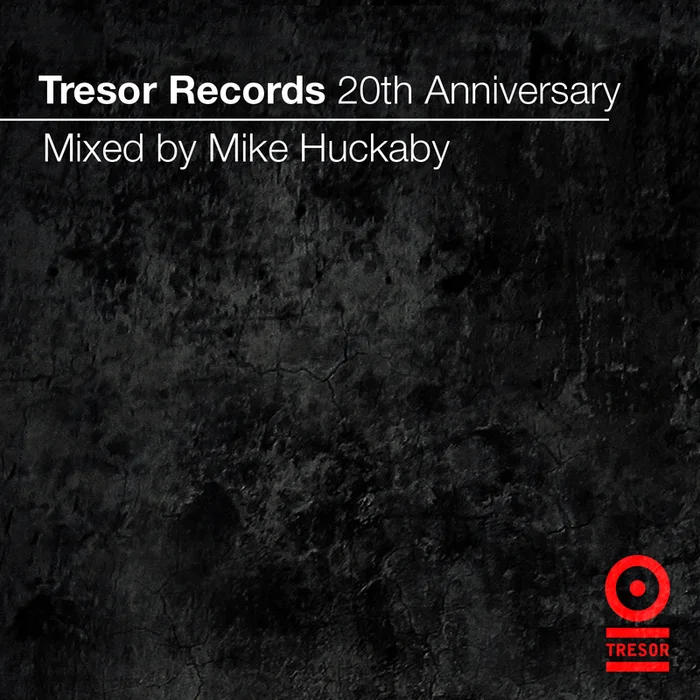 image cover: Tresor Records 20th Anniversary (Mixed By Mike Huckaby) (TRESOR245DTM)