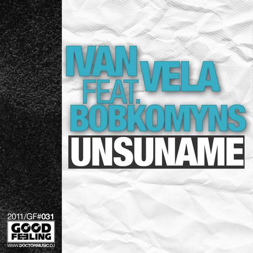 image cover: Ivan Vela feat. Bobkomyns - Unsuname [GF0031]