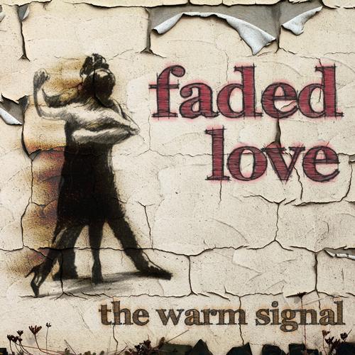 image cover: The Warm Signal - Faded Love [APR028]