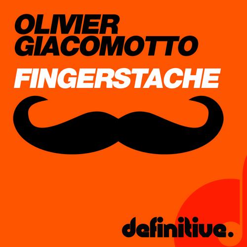 image cover: Olivier Giacomotto – Fingerstache [DEFDIG1153]