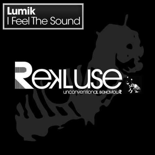 image cover: Lumik - I Feel The Sound (Luigi Madonna Remixes) [REKLUSE023]