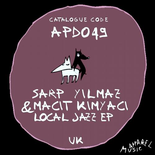 image cover: Sarp Yilmaz, Macit Kimyaci - Lokal Jazz EP [APD049]