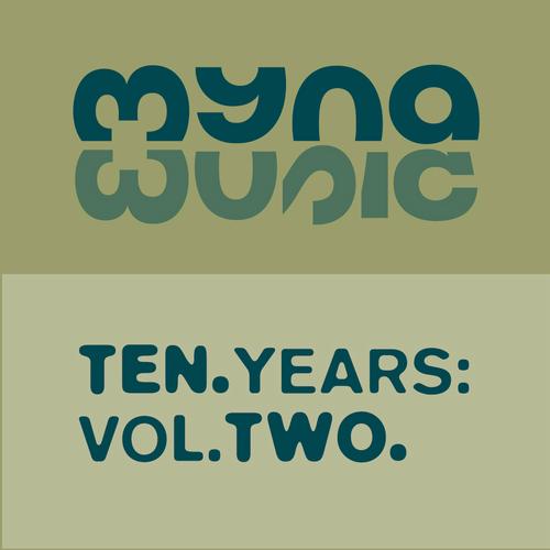 image cover: VA - 10 Years Of Myna Music Part 2 [MYNA042]