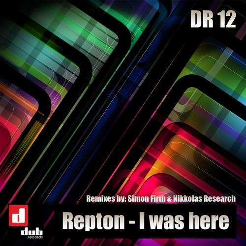 image cover: Repton - I Was Here [DR014]