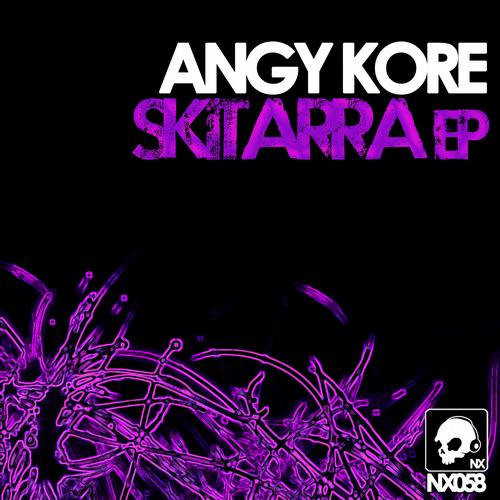 image cover: Angy KoRe - Skitarra EP [NX058]