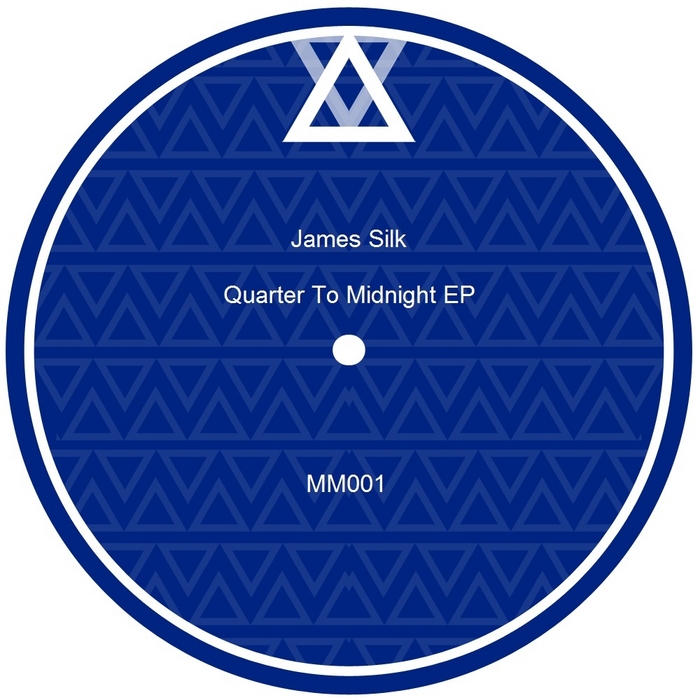 image cover: James Silk - Quarter To Midnight EP [MM001]