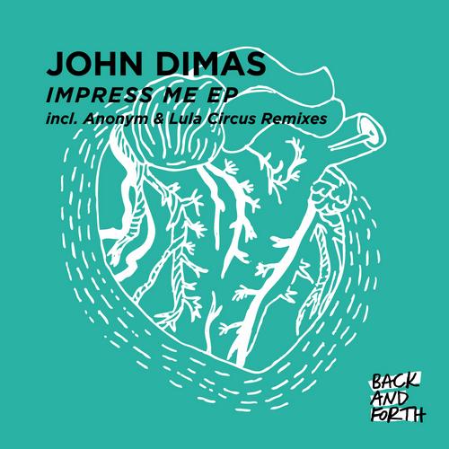 image cover: John Dimas - Impress Me EP [BAFDIGI007]