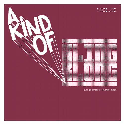 image cover: VA - A Kind Of Kling Klong Vol. 6 [KLING058]