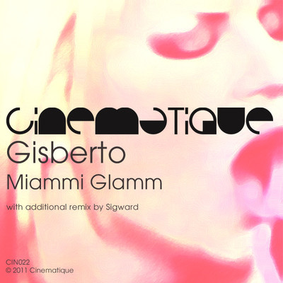 image cover: Gisberto - Miammi Glamm [CIN022]