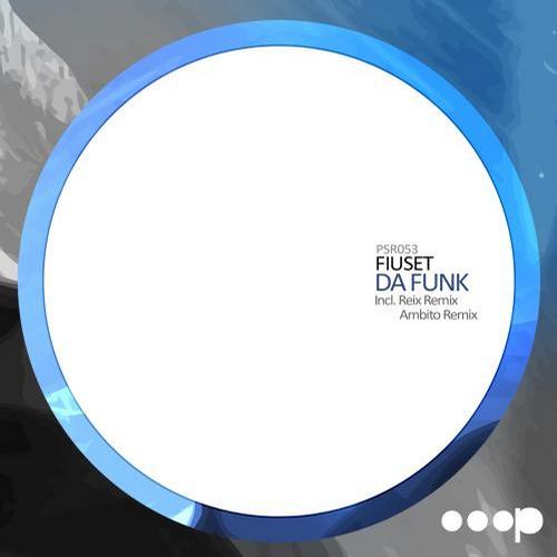 image cover: Fiuset - Da Funk [PSR053]