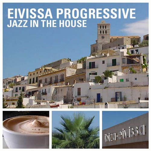image cover: VA - Eivissa Progressive : Jazz In The House [LAKADC057BP]