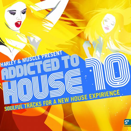 image cover: VA - Addicted To House 10 (Presented By Harley and Muscle) [CLS0002602D]