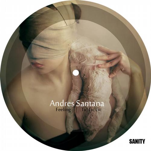image cover: Andres Santana - Feeling / Tic Tic Tic - [SNR029]
