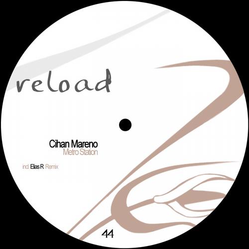 image cover: Cihan Mareno - Metro Station (REL044)