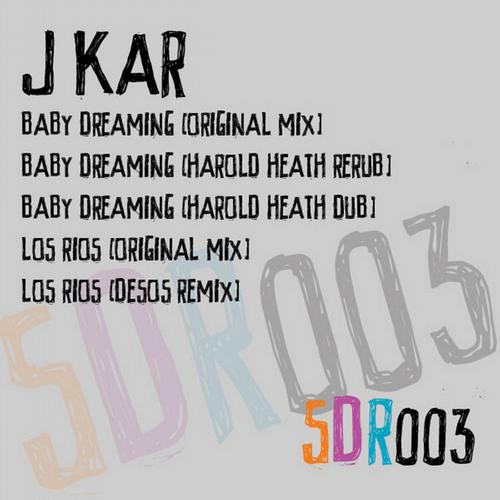 image cover: J Kar - Baby Dreaming Ep (SDR003)