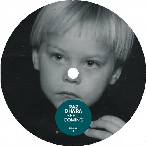 image cover: Raz Ohara - See It Coming (KD038)