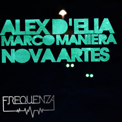image cover: Alex Delia, Marco Maniera - Nova Artes [FREQDGT070]