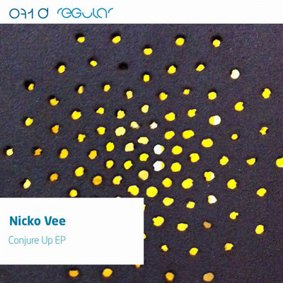 image cover: Nicko Vee - Conjure Up EP [REGULAR071D]