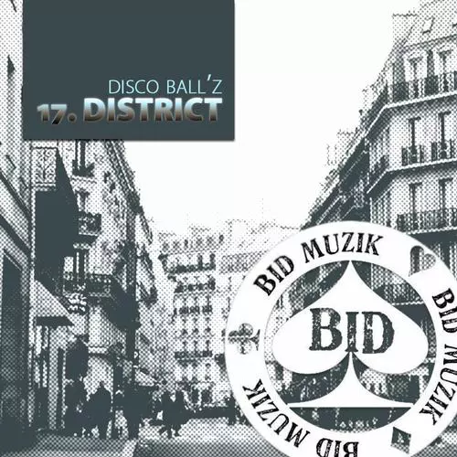 image cover: Disco Ballz - 17. District EP [BM077]