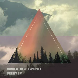 image cover: Roberto Clementi - Deers EP [UNFOUND59]