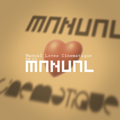 image cover: VA - Manual Loves Cinematique [MAN074]